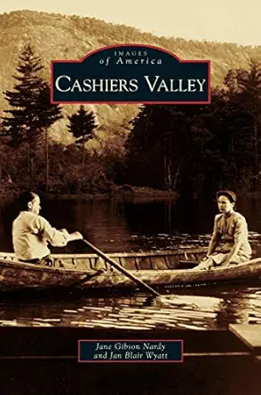 cashiers valley 1st edition jane gibson nardy ,jan blair wyatt 1531632920, 978-1531632922