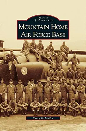 mountain home air force base 1st edition yancy d mailes 1531629555, 978-1531629557