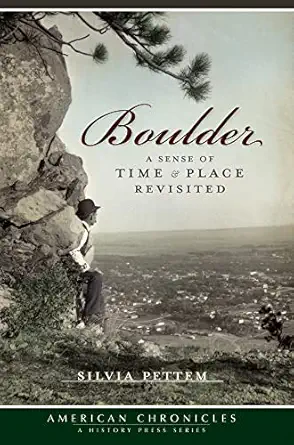 boulder a sense of time and place revisited 1st edition silvia pettem 1596299746, 978-1596299740