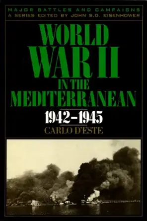 world war ii in the mediterranean 1942 1945 1st edition carlo d\\\\\\\'este 0945575041, 978-0945575047