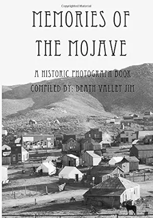 memories of the mojave a historic photograph book 1st edition death valley jim 1530322626, 978-1530322626