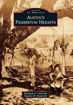 austins pemberton heights 1st edition elizabeth a cash ,suzanne b deaderick 0738595896, 978-0738595894