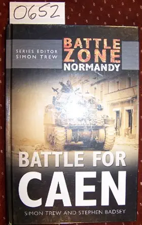 battle for caen battle zone normandy 1st edition simon trew 0750930101, 978-0750930109