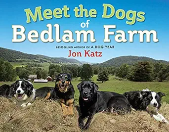 meet the dogs of bedlam farm 1st edition jon katz 0805092196, 978-0805092196
