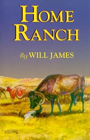home ranch 1st edition will james 0878424067, 978-0878424061