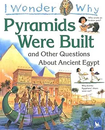i wonder why the pyramids were built and other questions about egypt 1st edition miranda smith 1856975509,