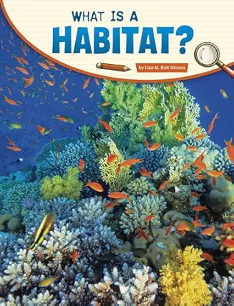 what is a habitat 1st edition simons ,lisa m bolt 1977132626, 978-1977132628
