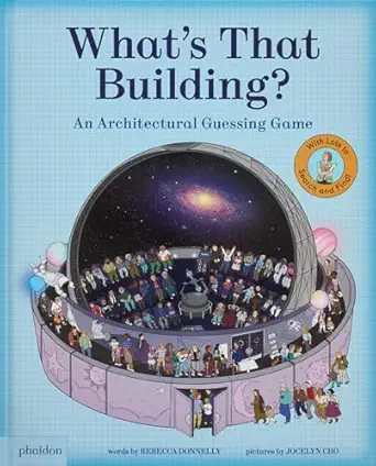 whats that building an architectural guessing game 1st edition rebecca donnelly ,jocelyn cho 1837290326,