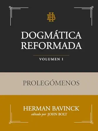 dogma tica reformada volumen 1 prolega menos 1st edition herman bavinck ,monte alto editorial 6280146898,
