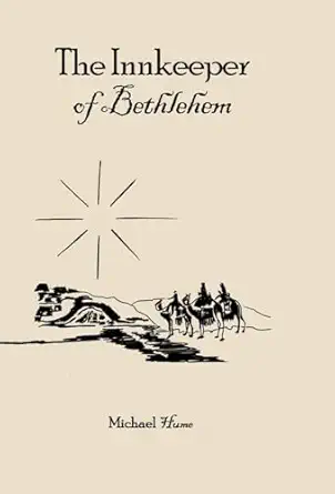 the innkeeper of bethlehem 1st edition michael hume 1956220666, 978-1956220667