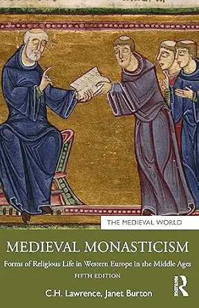 medieval monasticism 1st edition c h lawrence ,janet burton 0367767910, 978-0367767914