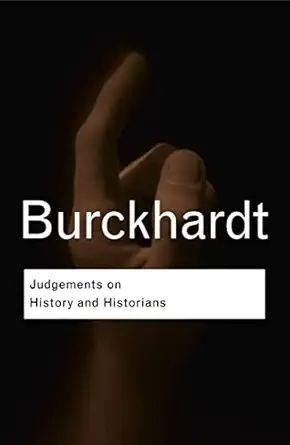 judgements on history and historians 1st edition jacob burckhardt 0415412935, 978-0415412933