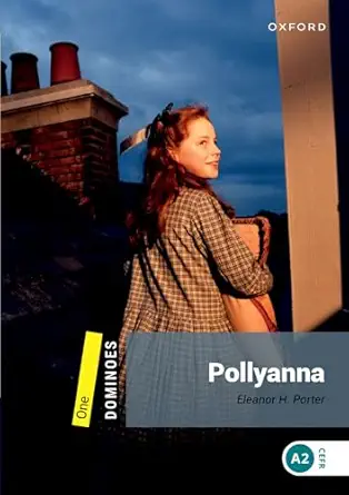 dominoes level 1 400 word vocabularypollyanna 1st edition bill bowler ,eleanor h porter ,victor tavares