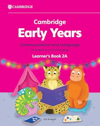 cambridge early years communication and language for english as a first language learners book 2a early years