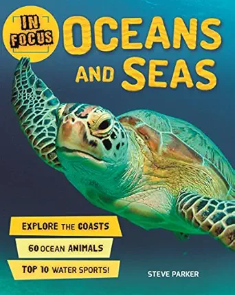 in focus oceans and seas 1st edition editors of kingfisher ,steve parker 075347347x, 978-0753473474