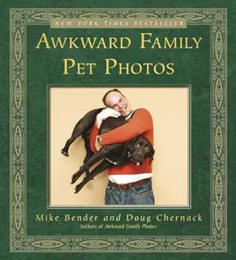 awkward family pet photos 1st edition mike bender ,doug chernack 0307888126, 978-0307888129