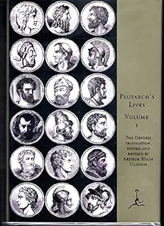 plutarch lives of noble grecians and romans 1st edition plutarch ,arthur hugh clough ,john dryden 0679600086,