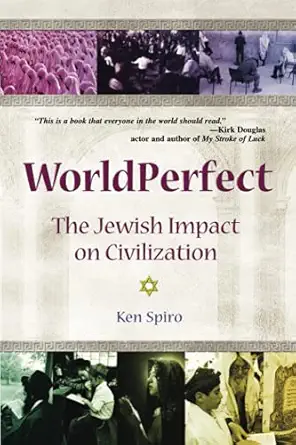 worldperfect the jewish impact on civilization 1st edition ken spiro 0757300561, 978-0757300561