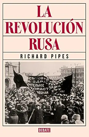 la revolucia n rusa 1st edition richard pipes ,a scar horacio pons 8419399299, 978-8419399298