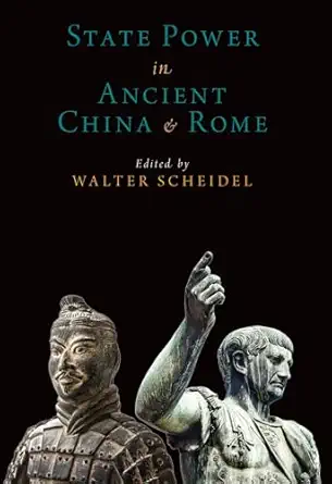 state power in ancient china and rome 1st edition walter scheidel 0197552293, 978-0197552292