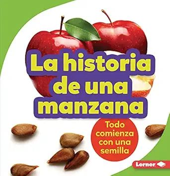 la historia de una manzana todo comienza con una semilla 1st edition stacy taus bolstad 1728447844,