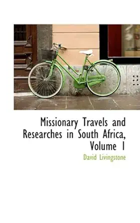 missionary travels and researches in south africa 1st edition david livingstone 0559116535, 978-0559116537
