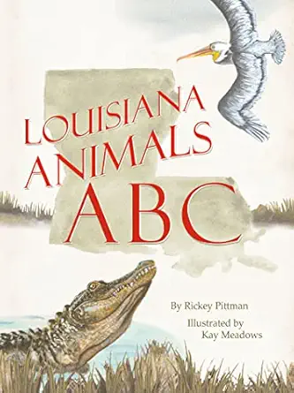 louisiana animals abc 1st edition rickey pittman 1455626732, 978-1455626731