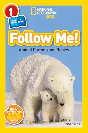 follow me animal parents and babies 1st edition shira evans ,national geographic kids 1426323476,