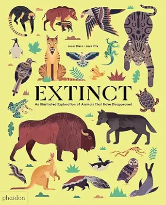 extinct an illustrated exploration of animals that have disappeared 1st edition lucas riera 1838660372,