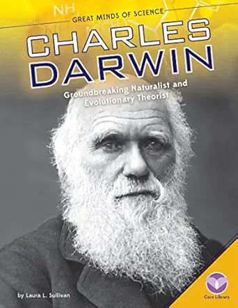 charles darwin groundbreaking naturalist and evolutionary theorist 1st edition laura l sullivan 1624038727,