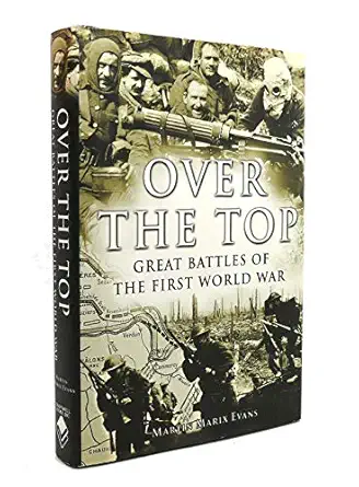 over the top great battles of the first world war 1st edition martin marix evans 078581633x, 978-0785816331