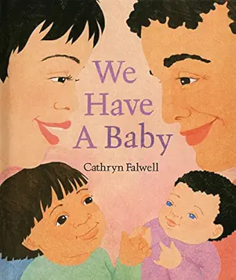 we have a baby 1st edition cathryn falwell 0395739705, 978-0395739709