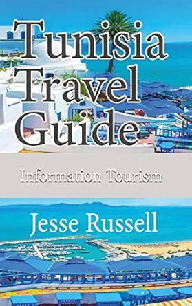 tunisia travel guide information tourism 1st edition jesse russell 1709694173, 978-1709694172