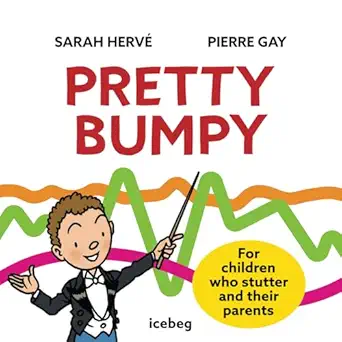 pretty bumpy for children who stutter and their parents 1st edition sarah herva c ,pierre gay 2959578104,