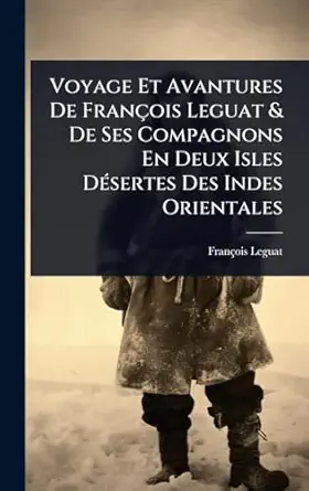 voyage et avantures de frana ois leguat and de ses compagnons en deux isles da sertes des indes orientales