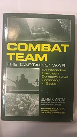combat team the captains war an interactive exercise in company level command in battle 1st edition john f