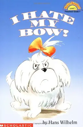 i hate my bow 1st edition hans wilhelm 0590255193, 978-0590255196