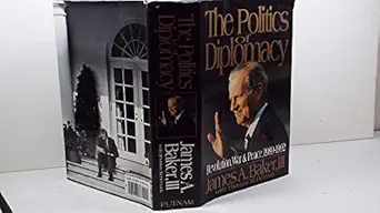 the politics of diplomacy 1st edition james a baker iii 0399140875, 978-0399140877