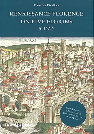 renaissance florence on five florins a day /anglais 1st edition fitzroy charles 0500251622, 978-0500251621