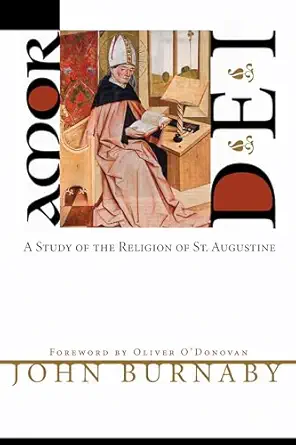 amor dei a study of the religion of st augustine 1st edition john burnaby 1556355017, 978-1556355011