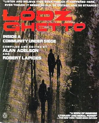 lodz ghetto inside a community under siege 1st edition alan adelson ,robert lapides 0140132287, 978-0140132281