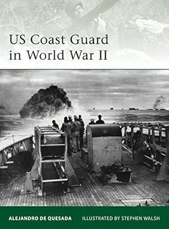 us coast guard in world war ii 1st edition alejandro de quesada ,stephen walsh 1846039193, 978-1846039195