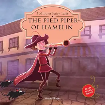 5 minutes fairy tales piped piper of hamelin abridged fairy tales for children 1st edition wonder house books