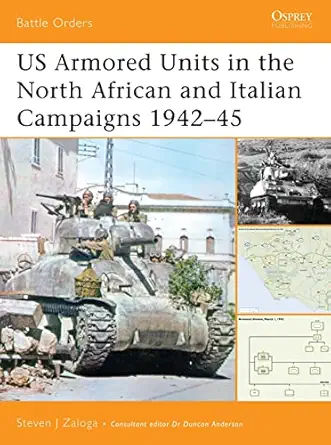 us armored units in the north africa and italian campaigns 1942 45 1st edition steven j zaloga 1841769665,