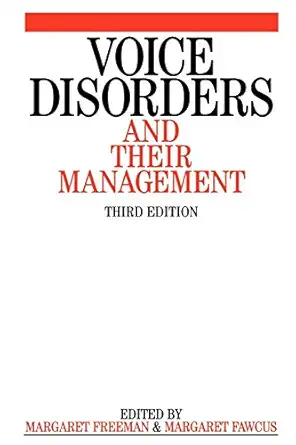 voice disorders and their management 1st edition margaret freeman ,margaret fawcus 1861561865, 978-1861561862