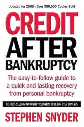 credit after bankruptcy the easy to follow guide to a quick and lasting recovery from personal bankruptcy 1st