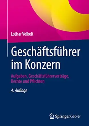 gescha ftsfa 1/4hrer im konzern aufgaben gescha ftsfa 1/4hrervertra ge rechte und pflichten 1st edition