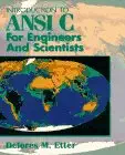 introduction to ansi c for engineers and scientists 1st edition d m etter 0132413817, 978-0132413817