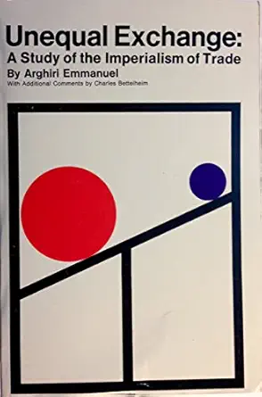 unequal exchange a study of the imperialism of trade 1st edition arghiri emmanuel ,brian pearce 0853451885,