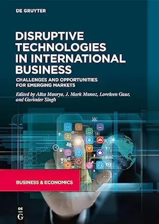 disruptive technologies in international business challenges and opportunities for emerging markets 1st